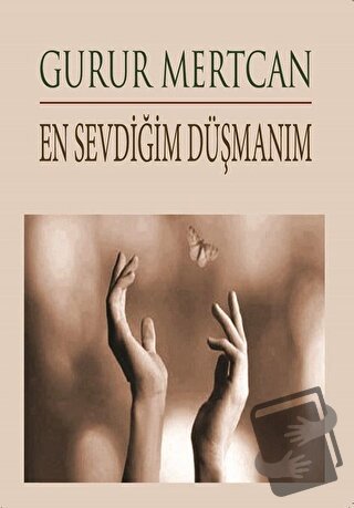 En Sevdiğim Düşmanım - Gurur Mertcan - Kitap Dostu Yayınları - Fiyatı 