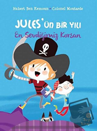 En Sevdiğimiz Korsan - Jules’ün Bir Yılı - Hubert Ben Kemoun - Hep Kit