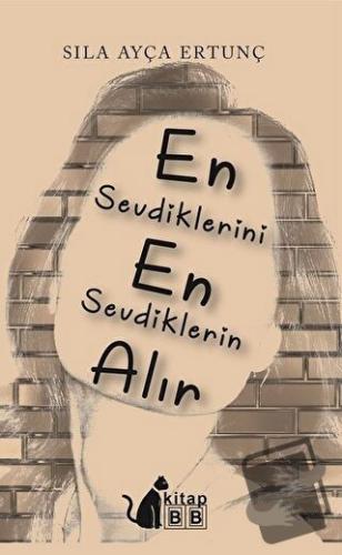 En Sevdiklerini En Sevdiklerin Alır - Sıla Ayça Ertunç - BB Kitap - Fi