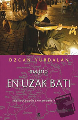 En Uzak Batı - Özcan Yurdalan - Agora Kitaplığı - Fiyatı - Yorumları -