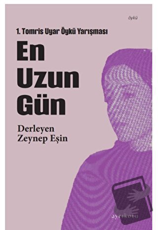 En Uzun Gün - Zeynep Eşin - Ayrıkotu Yayınları - Fiyatı - Yorumları - 