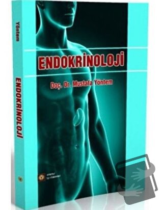 Endokrinoloji - Mustafa Yöntem - İstanbul Tıp Kitabevi - Fiyatı - Yoru