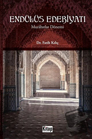 Endülüs Edebiyatı - Fatih Kılıç - Kitap Dünyası Yayınları - Fiyatı - Y