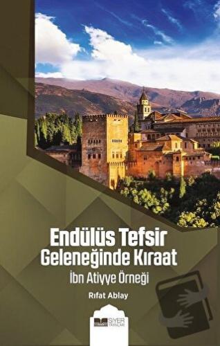 Endülüs Tefsir Geleneğinde Kıraat - Rıfat Ablay - Siyer Yayınları - Fi