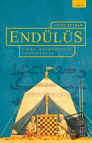 Endülüs - Lütfi Şeyban - Ketebe Yayınları - Fiyatı - Yorumları - Satın