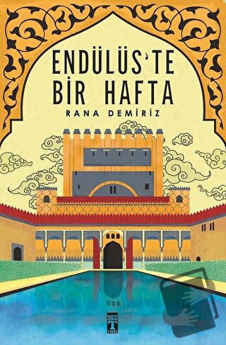 Endülüs'te Bir Hafta - Rana Demiriz - Genç Timaş - Fiyatı - Yorumları 