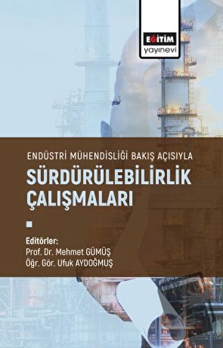 Endüstri Mühendisliği Bakış Açısıyla Sürdürülebilirlik Çalışmaları - M