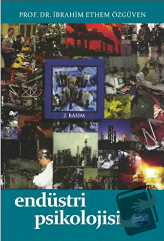 Endüstri Psikolojisi - İbrahim Ethem Özgüven - Nobel Akademik Yayıncıl