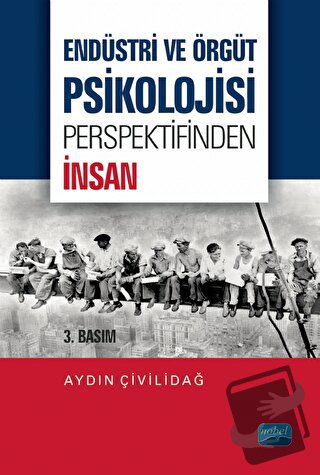 Endüstri ve Örgüt Psikolojisi Perspektifinden İnsan - Aydın Çivilidağ 