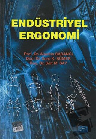 Endüstriyel Ergonomi - Alaettin Sabancı - Nobel Akademik Yayıncılık - 