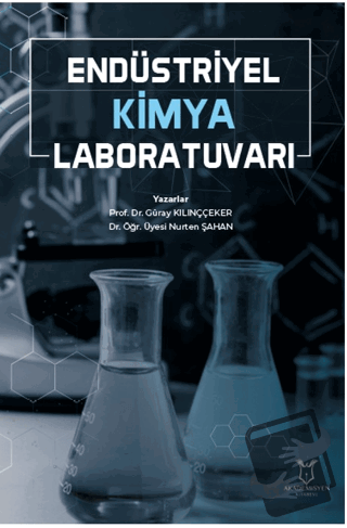 Endüstriyel Kimya Laboratuvarı - Güray Kılınççeker - Akademisyen Kitab