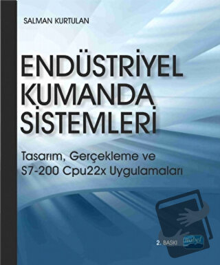 Endüstriyel Kumanda Sistemleri - Salman Kurtulan - Nobel Akademik Yayı