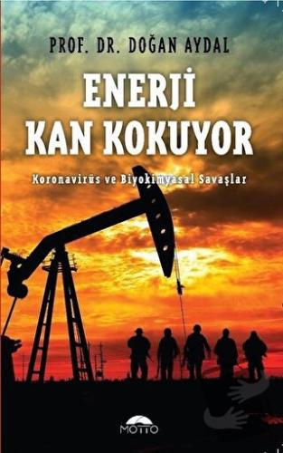 Enerji Kan Kokuyor - Doğan Aydal - Motto Yayınları - Fiyatı - Yorumlar