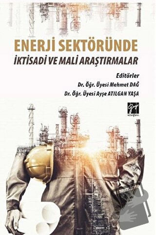 Enerji Sektöründe İktisadi ve Mali Araştırmalar - Ayşe Atılgan Yaşa - 