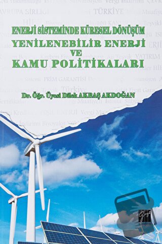 Enerji Sistemindeki Küresel Dönüşüm Yenilenebilir Enerji ve Kamu Polit