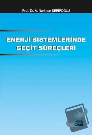 Enerji Sistemlerinde Geçit Süreçleri - Nariman Şerifoğlu - Nobel Akade