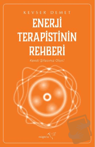 Enerji Terapistinin Rehberi - Kevser Demet - Müptela Yayınları - Fiyat