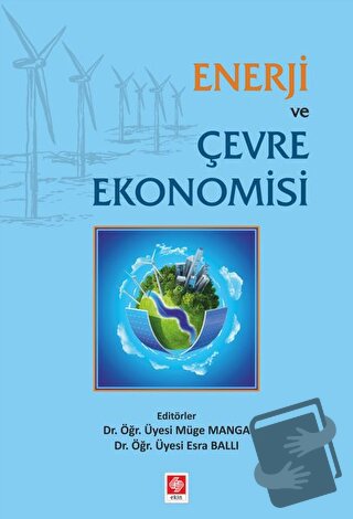 Enerji ve Çevre Ekonomisi - Esra Ballı - Ekin Basım Yayın - Fiyatı - Y