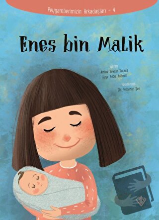 Enes Bin Malik - Peygamberimizin Arkadaşları 4 - Amine Kevser Karaca -