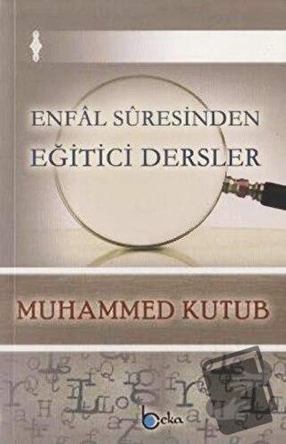 Enfal Suresinden Eğitici Dersler - Muhammed Kutub - Beka Yayınları - F