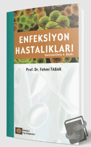 Enfeksiyon Hastalıkları - Fehmi Tabak - İstanbul Tıp Kitabevi - Fiyatı