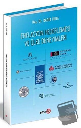 Enflasyon Hedeflemesi ve Ülke Deneyimleri - Kadir Tuna - Beta Yayınevi