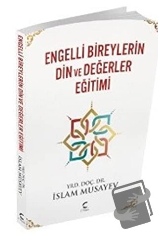 Engelli Bireylerin Din ve Değerler Eğitimi - İslam Musayev - C Planı Y