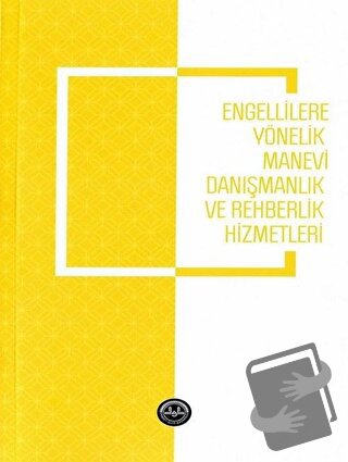 Engellilere Yönelik Manevi Danışmanlık ve Rehberlik Hizmetleri - M. Na