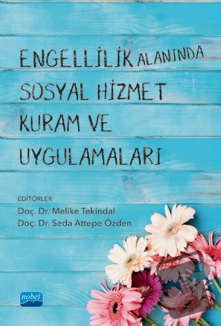 Engellilik Alanında Sosyal Hizmet Kuram ve Uygulamaları - Melike Tekin