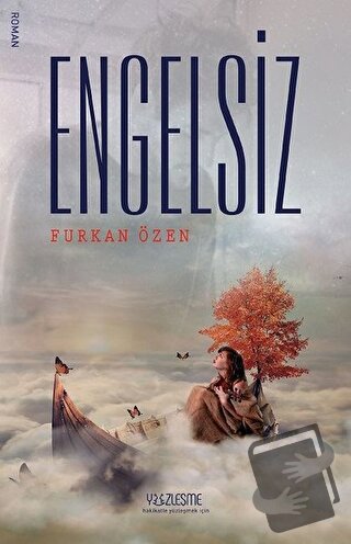 Engelsiz - Furkan Özen - Yüzleşme Yayınları - Fiyatı - Yorumları - Sat