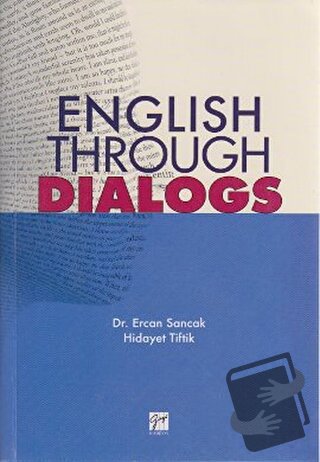 English Through Dialogs - Ercan Sancak - Gazi Kitabevi - Fiyatı - Yoru