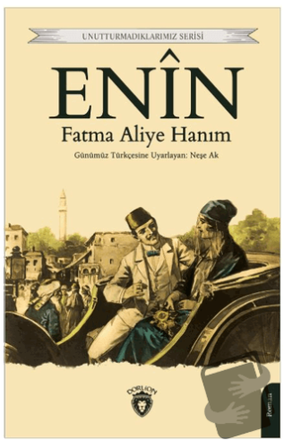 Enin - Fatma Aliye Hanım - Dorlion Yayınları - Fiyatı - Yorumları - Sa