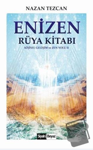 Enizen Rüya Kitabı - Nazan Tezcan - Siyah Beyaz Yayınları - Fiyatı - Y