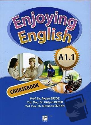 Enjoying English A1.1 Coursebook + Workbook - Aydan Ersöz - Gazi Kitab