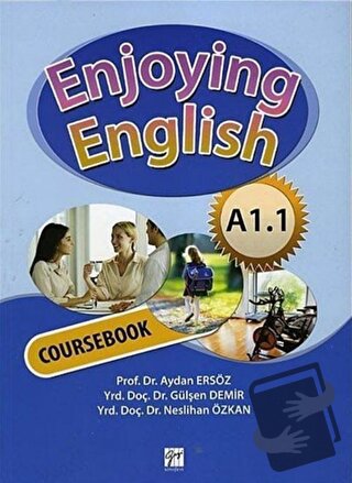 Enjoying English A1.1 Coursebook - Aydan Ersöz - Gazi Kitabevi - Fiyat