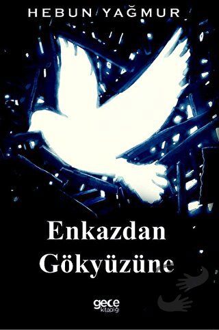 Enkazdan Gökyüzüne - Hebun Yağmur - Gece Kitaplığı - Fiyatı - Yorumlar