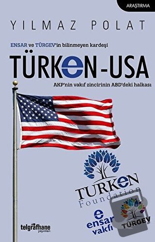 ENSAR ve TÜRGEV’in Bilinmeyen Kardeşi TÜRKEN-USA - Yılmaz Polat - Telg