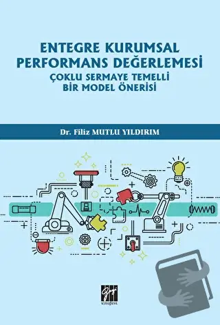 Entegre Kurumsal Performans Değerlemesi - Filiz Mutlu Yıldırım - Gazi 