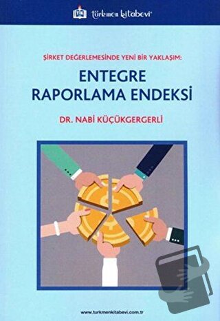 Entegre Raporlama Endeksi - Nabi Küçükgergerli - Türkmen Kitabevi - Fi