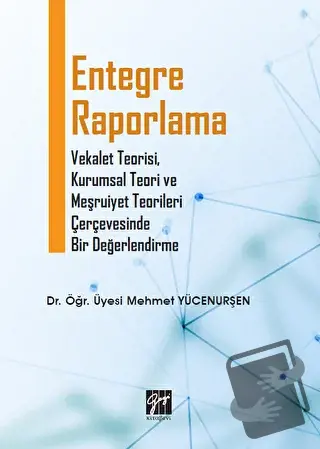 Entegre Raporlama - Mehmet Yücenurşen - Gazi Kitabevi - Fiyatı - Yorum