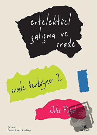 Entelektüel Çalışma ve İrade - Jules Payot - Mecaz Yayınları - Fiyatı 