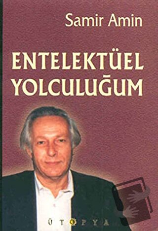 Entelektüel Yolculuğum - Samir Amin - Ütopya Yayınevi - Fiyatı - Yorum