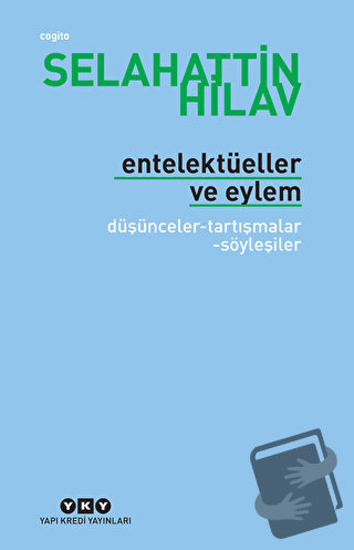 Entelektüeller ve Eylem - Selahattin Hilav - Yapı Kredi Yayınları - Fi