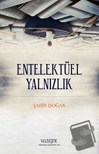 Entellektüel Yalnızlık - Şahin Doğan - Yüzleşme Yayınları - Fiyatı - Y