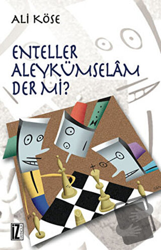 Enteller Aleykümselam Der mi? - Ali Köse - İz Yayıncılık - Fiyatı - Yo