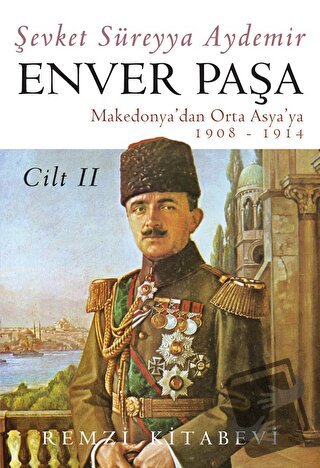 Enver Paşa Cilt 2 - Şevket Süreyya Aydemir - Remzi Kitabevi - Fiyatı -