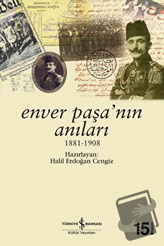 Enver Paşa’nın Anıları - Kolektif - İş Bankası Kültür Yayınları - Fiya