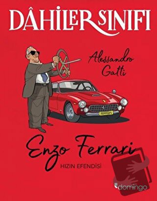 Enzo Ferrari Hızın Efendisi - Dahiler Sınıfı - Alessandro Gatti - Domi