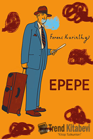 Epepe - Ferenc Karinthy - Notos Kitap - Fiyatı - Yorumları - Satın Al