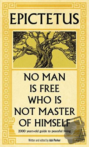 Epictetus - No Man is Free Who is Not Master of Himself - Aslı Perker 